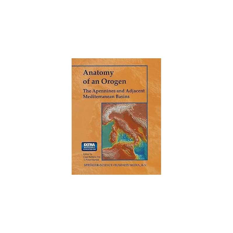 Anatomy of an Orogen: The Apennines and Adjacent Mediterranea... - 9780412750403