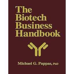 The Biotech Business Handbook - 9780896033207
