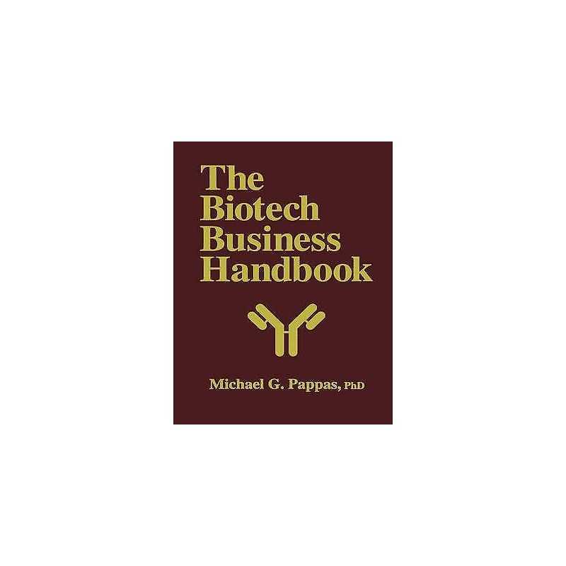 The Biotech Business Handbook - 9780896033207