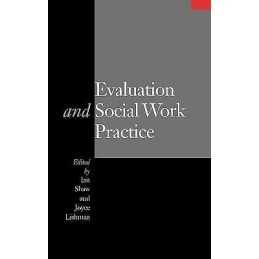 Evaluation and Social Work Practice - 9780761957928