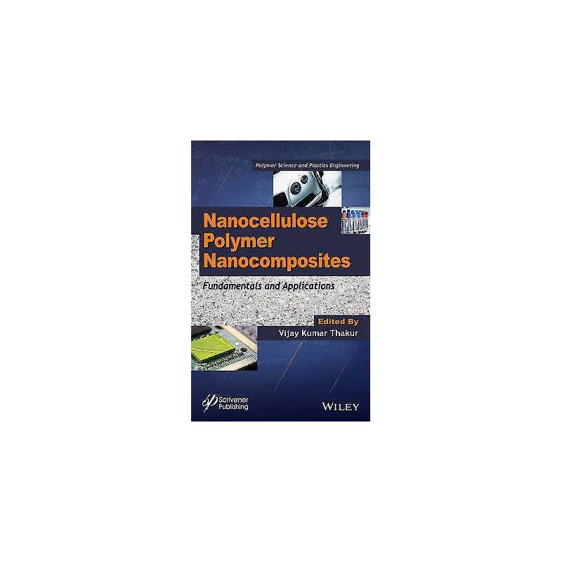 Nanocellulose Polymer Nanocomposites - 9781118871904