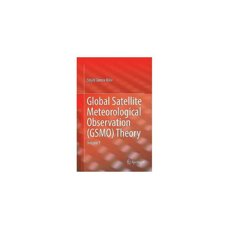 Global Satellite Meteorological Observation (GSMO) Theory - 9783319883809