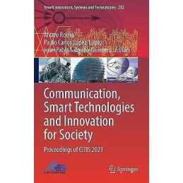 Communication, Smart Technologies and Innovation for Society - 9789811641251