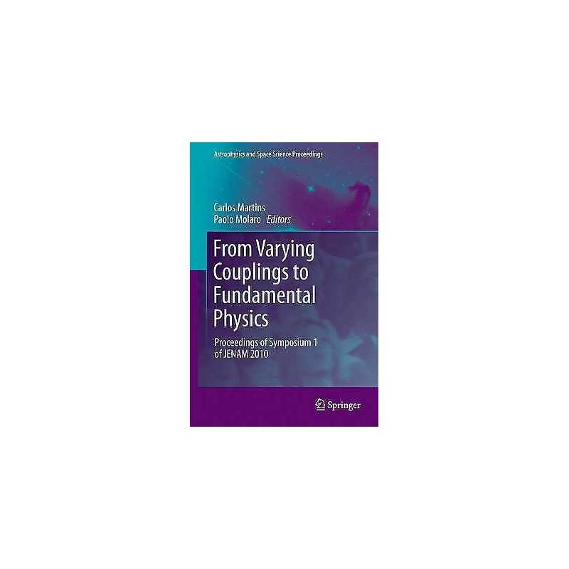 From Varying Couplings to Fundamental Physics - 9783642268496
