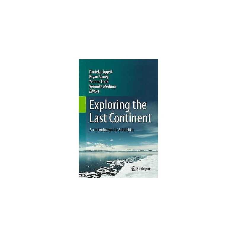 Exploring the Last Continent - 9783319189468