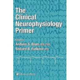 The Clinical Neurophysiology Primer - 9780896039964