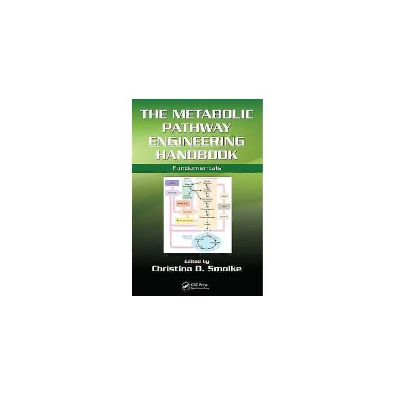 The Metabolic Pathway Engineering Handbook - 9781439802960
