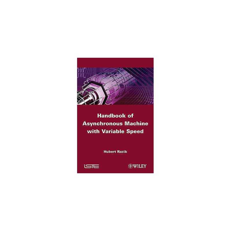 Handbook of Asynchronous Machines with Variable Speed - 9781848212251