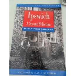 Ipswich in Old Photographs: A Second Selection (B... by Kindred, David Paperback