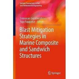 Blast Mitigation Strategies in Marine Composite and Sandwich ... - 9789811071690