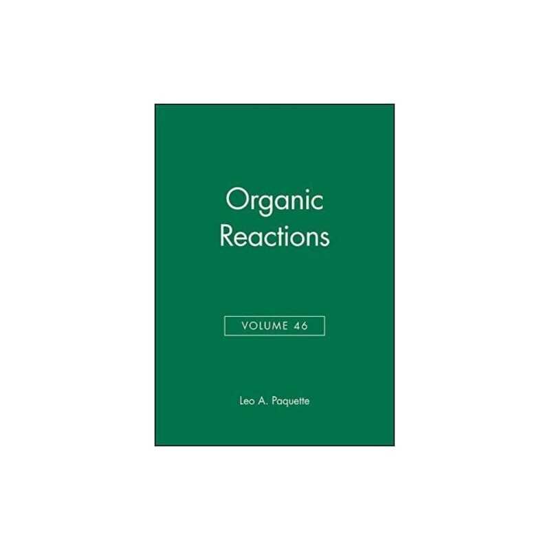 Organic Reactions, Volume 46 - 9780471086192