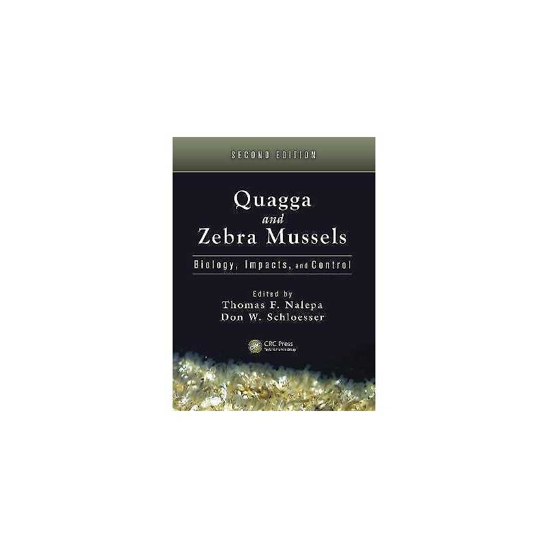 Quagga and Zebra Mussels - 9781439854365
