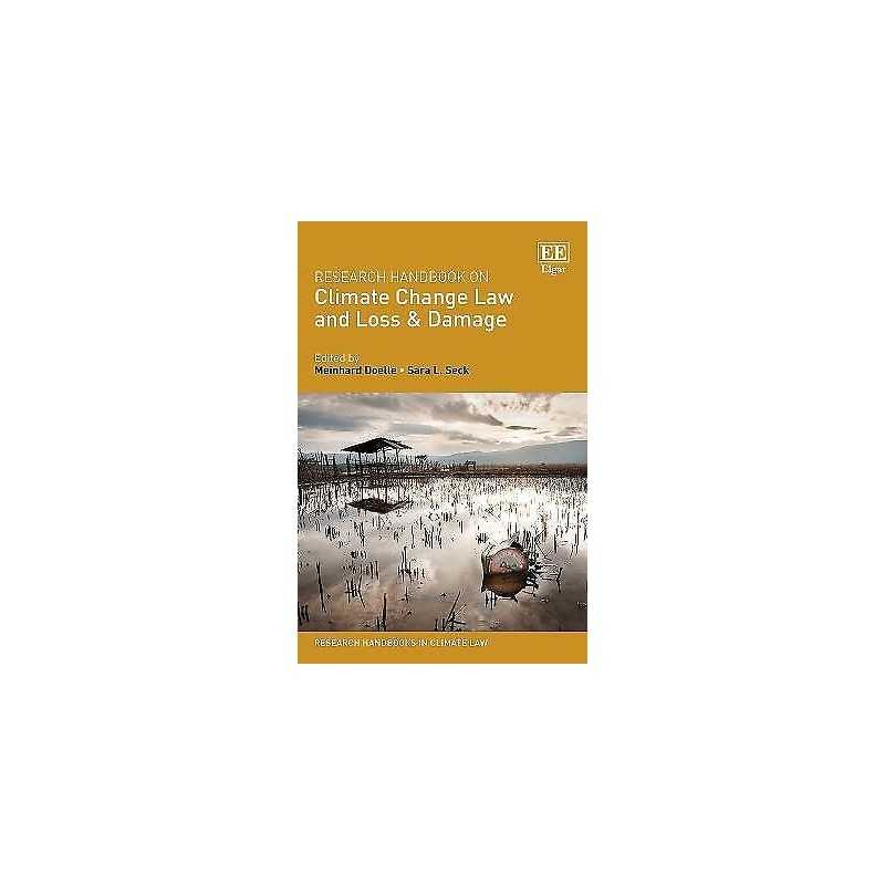 Research Handbook on Climate Change Law and Loss & Damage - 9781788974011