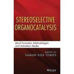 Stereoselective Organocatalysis - 9781118203538