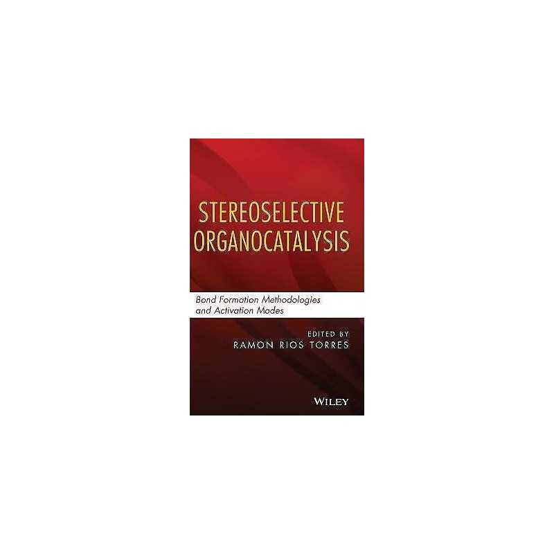 Stereoselective Organocatalysis - 9781118203538