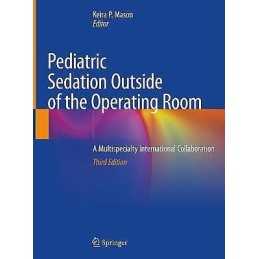 Pediatric Sedation Outside of the Operating Room - 9783030584054