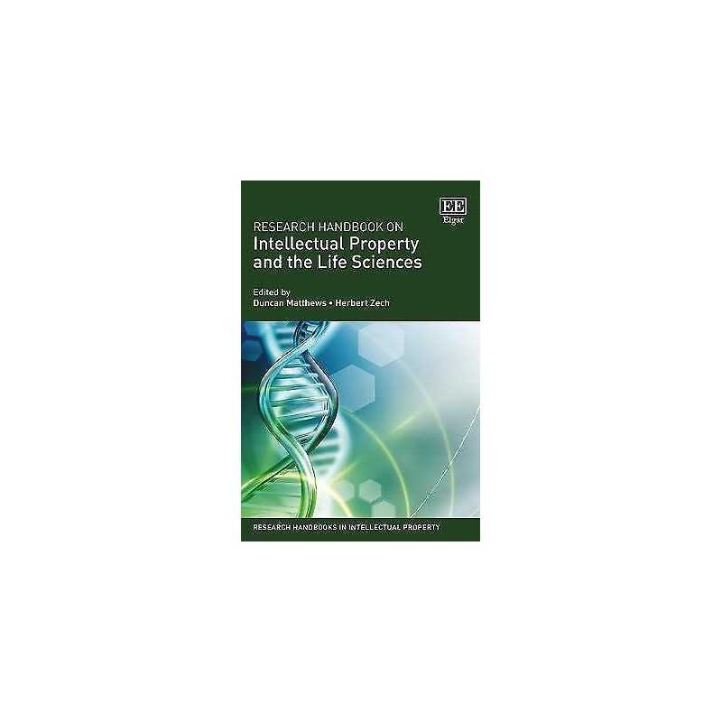 Research Handbook on Intellectual Property and the Life Sciences - 9781783479443