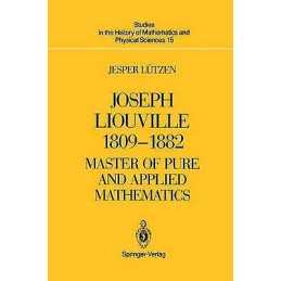 Joseph Liouville 1809-1882 - 9780387971803