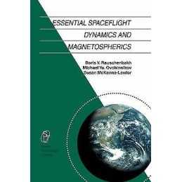 Essential Spaceflight Dynamics and Magnetospherics - 9789048161942