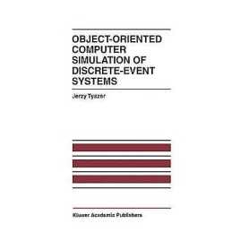 Object-Oriented Computer Simulation of Discrete-Event Systems - 9781461372875