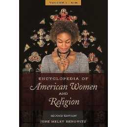 Encyclopedia of American Women and Religion - 9781440839863
