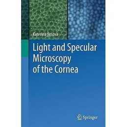 Light and Specular Microscopy of the Cornea - 9783319488431