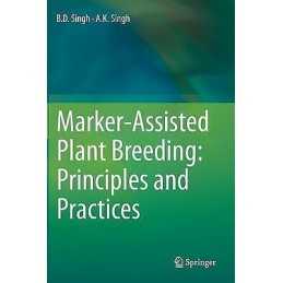 Marker-Assisted Plant Breeding: Principles and Practices - 9788132223153