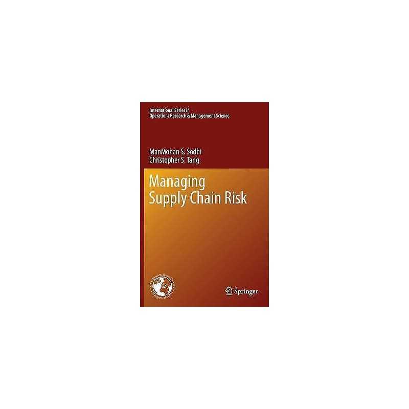 Managing Supply Chain Risk - 9781461432371