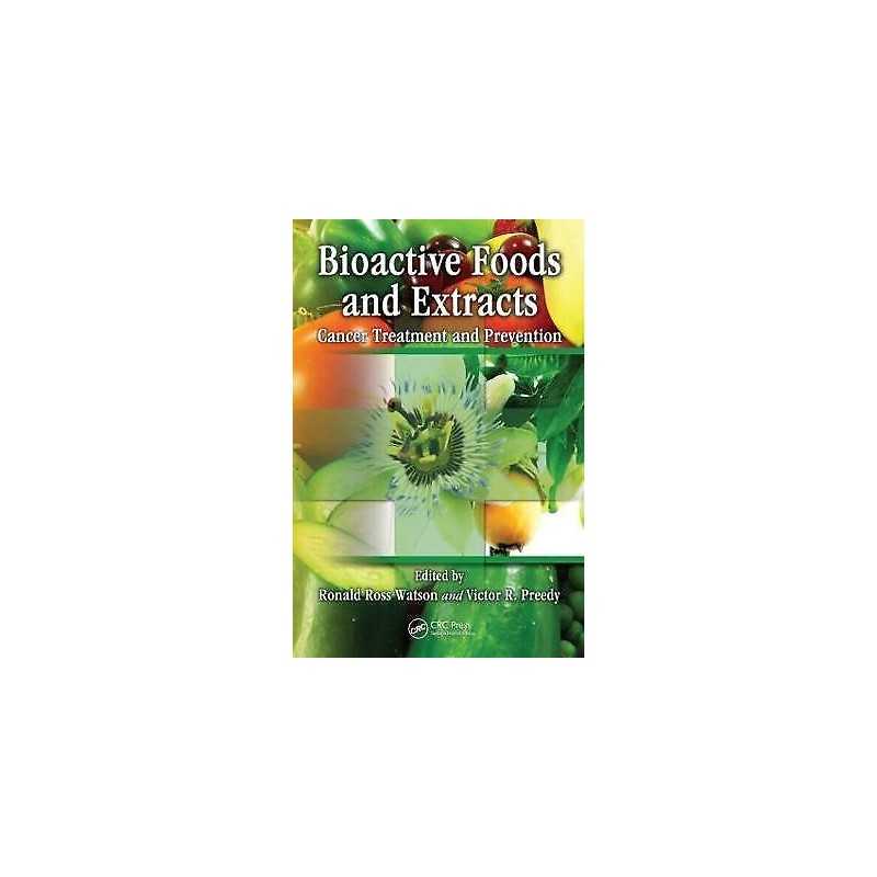 Bioactive Foods and Extracts - 9781439816196