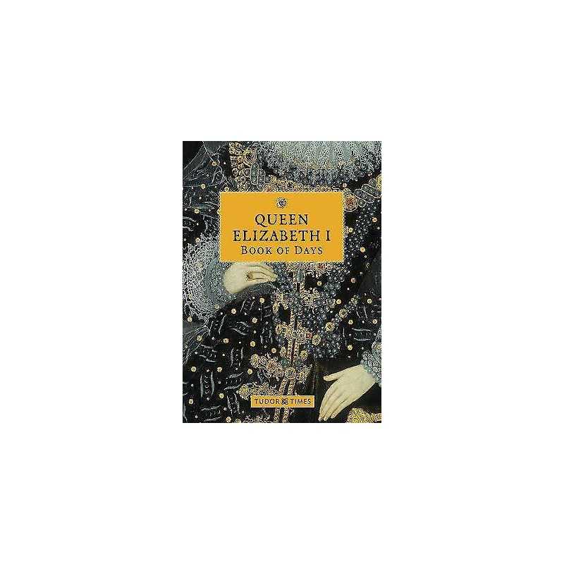 Queen Elizabeth I Book of Days - 9781913134860