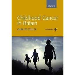 Childhood Cancer in Britain - 9780198520702