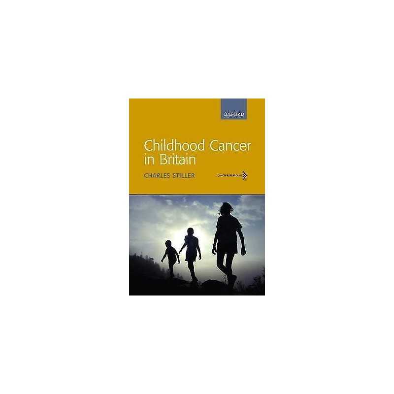 Childhood Cancer in Britain - 9780198520702