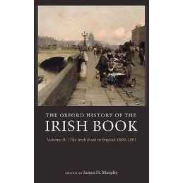 The Oxford History of the Irish Book, Volume IV - 9780198187318