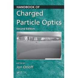 Handbook of Charged Particle Optics - 9781420045543