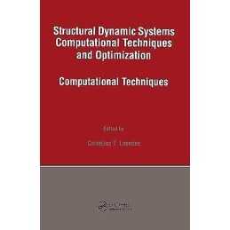 Structural Dynamic Systems Computational Techniques and Optim... - 9789056996574