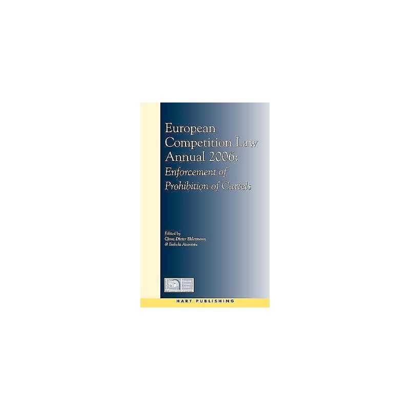 European Competition Law Annual 2006 - 9781841137513
