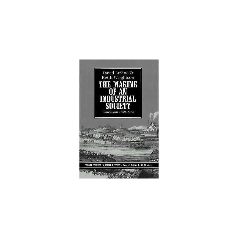 The Making of an Industrial Society - 9780198200666