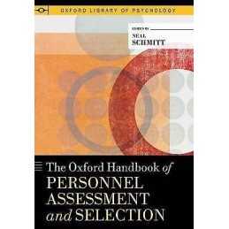 The Oxford Handbook of Personnel Assessment and Selection - 9780199732579