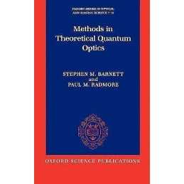 Methods in Theoretical Quantum Optics - 9780198563624
