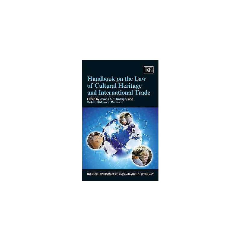 Handbook on the Law of Cultural Heritage and International Trade - 9781781007334