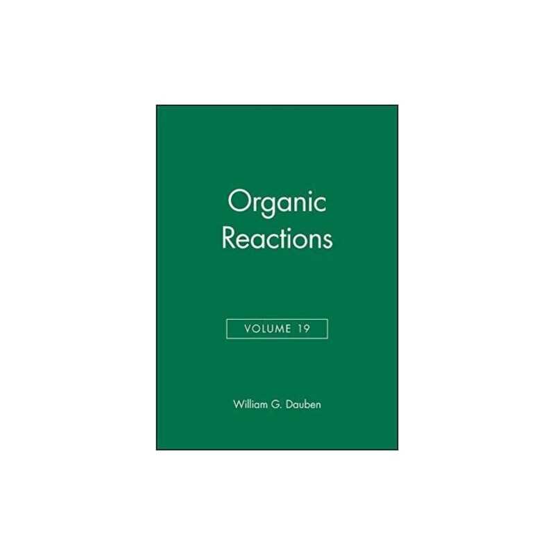 Organic Reactions, Volume 19 - 9780471196198
