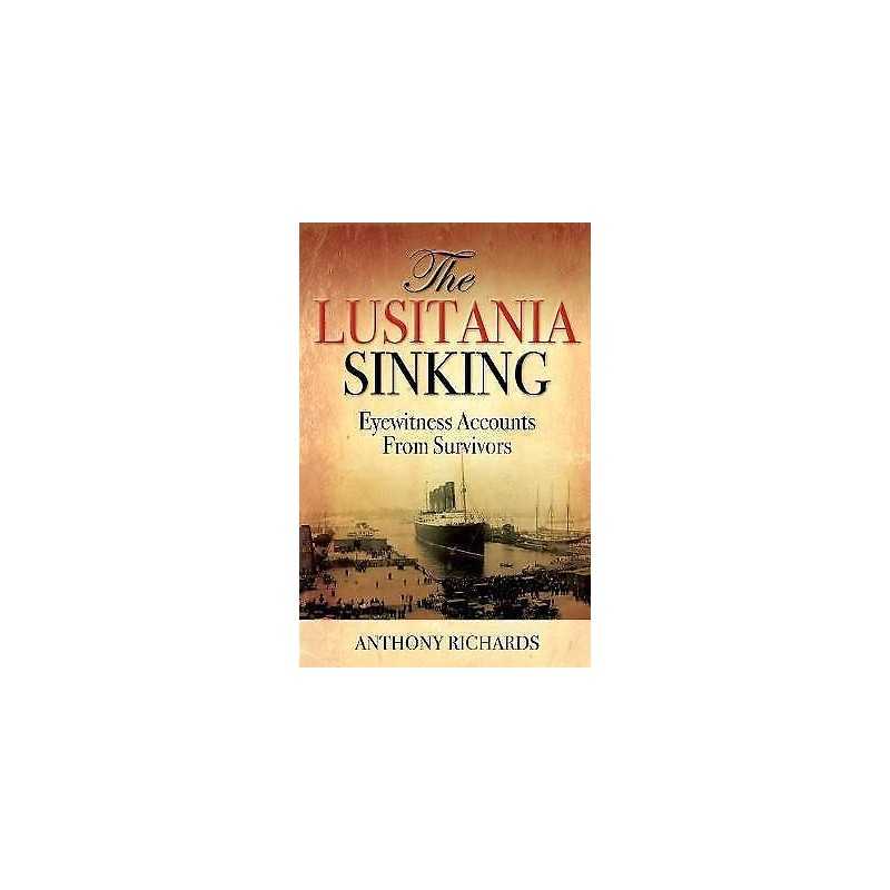 The Lusitania Sinking - 9781784383015