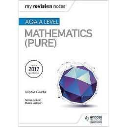 My Revision Notes: AQA A Level Maths (Pure) - 9781510417403