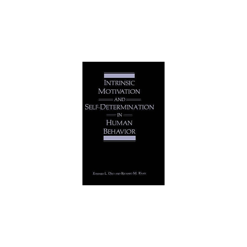 Intrinsic Motivation and Self-Determination in Human Behavior - 9780306420221