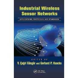 Industrial Wireless Sensor Networks - 9781466500518