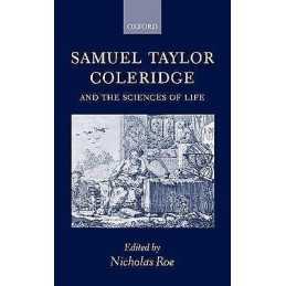 Samuel Taylor Coleridge and the Sciences of Life - 9780198187233