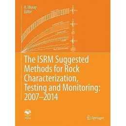 The ISRM Suggested Methods for Rock Characterization, Testing... - 9783319077123