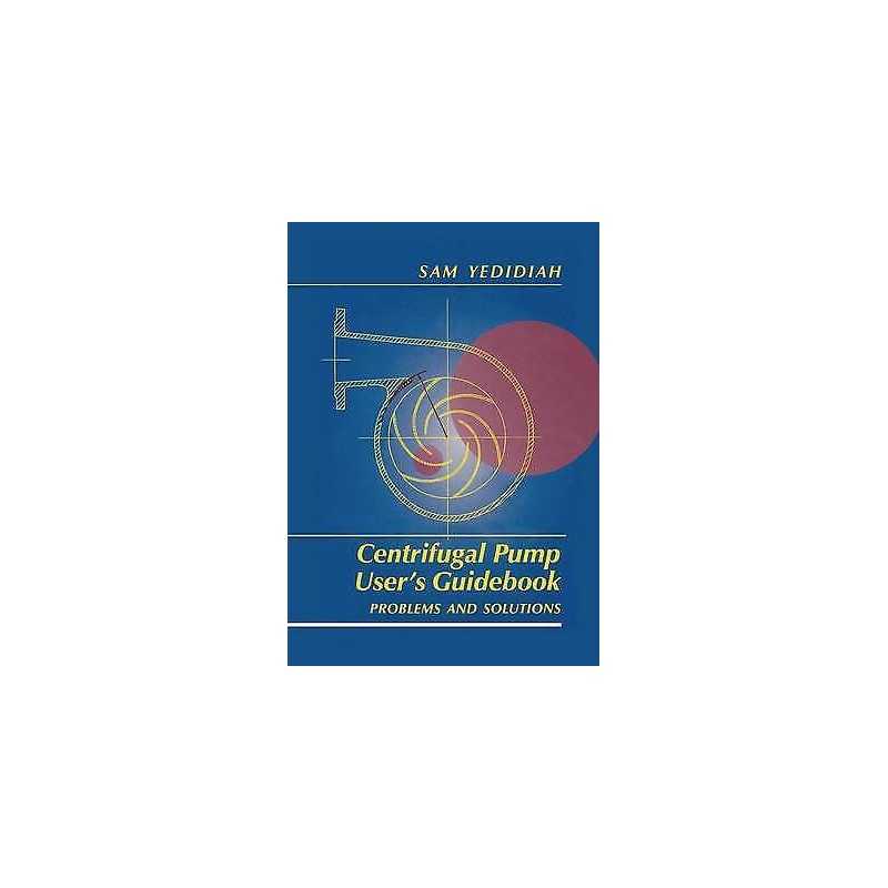 Centrifugal Pump Users Guidebook - 9780412991110