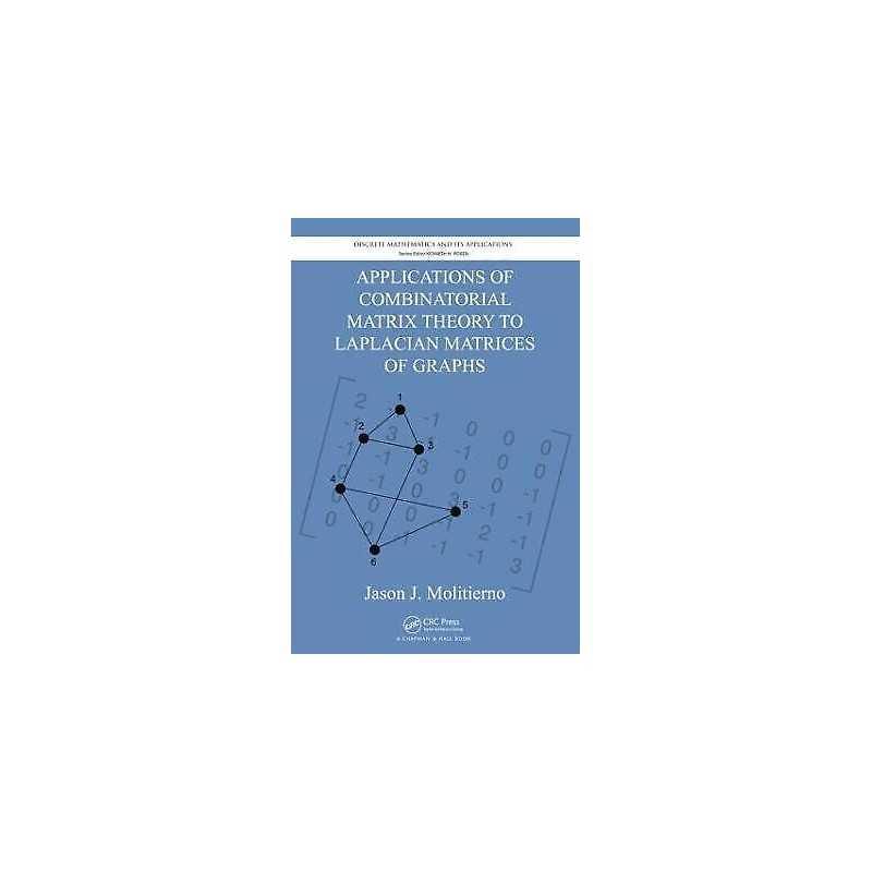 Applications of Combinatorial Matrix Theory to Laplacian Matr... - 9781439863374