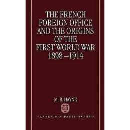 The French Foreign Office and the Origins of the First World ... - 9780198202707